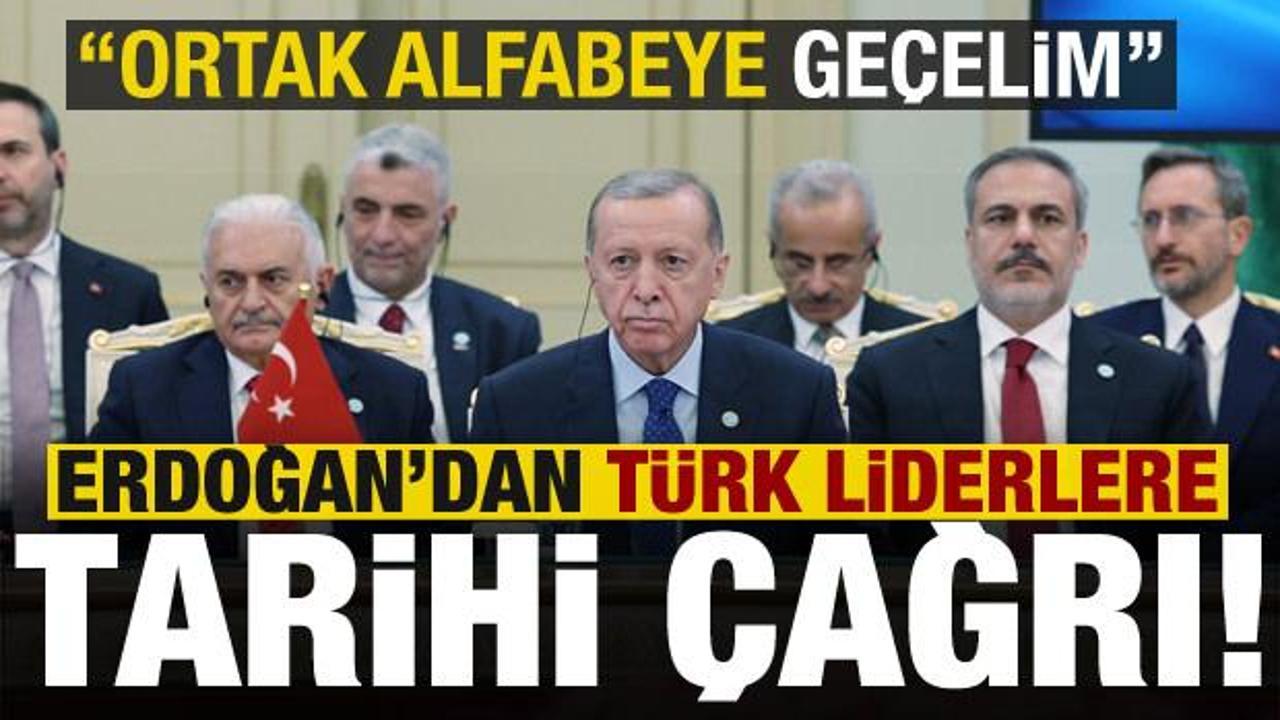Erdoğan'dan Türk liderlere tarihi çağrı: Ortak alfabeye geçelim!