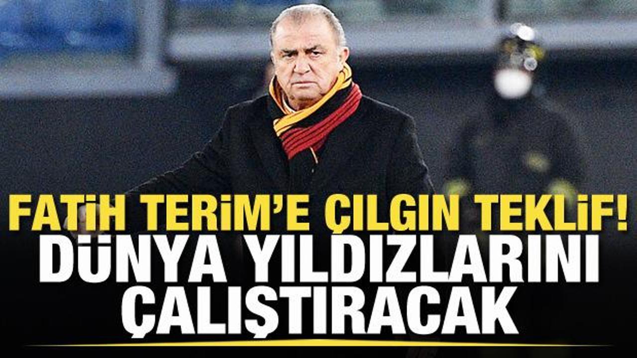 Fatih Terim'e çılgın teklif! Dünya yıldızlarını çalıştıracak