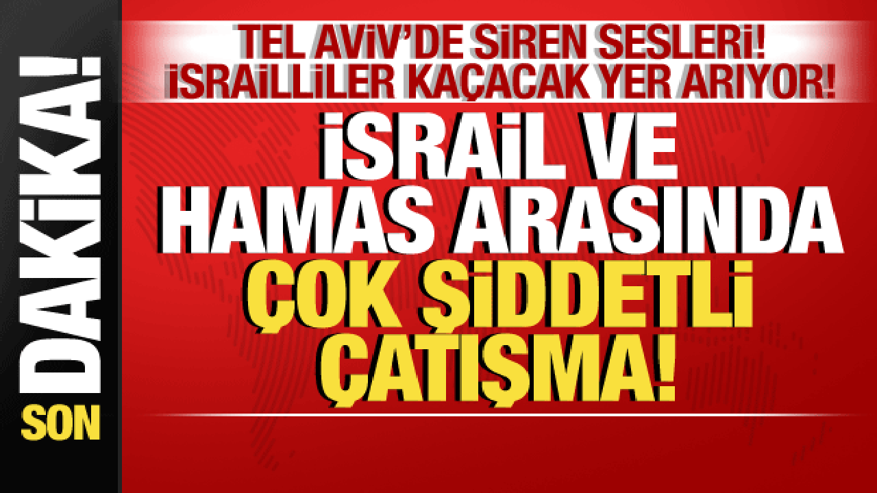 İsrail- Filistin savaşı: İsrail ve Hamas arasında şiddetli &ccedil;atışma! Sirenler &ccedil;alıyor