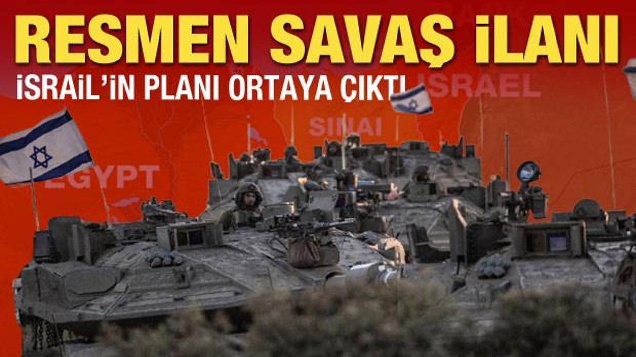 İsrail'in planı ortaya &ccedil;ıktı! Resmen savaş ilanı