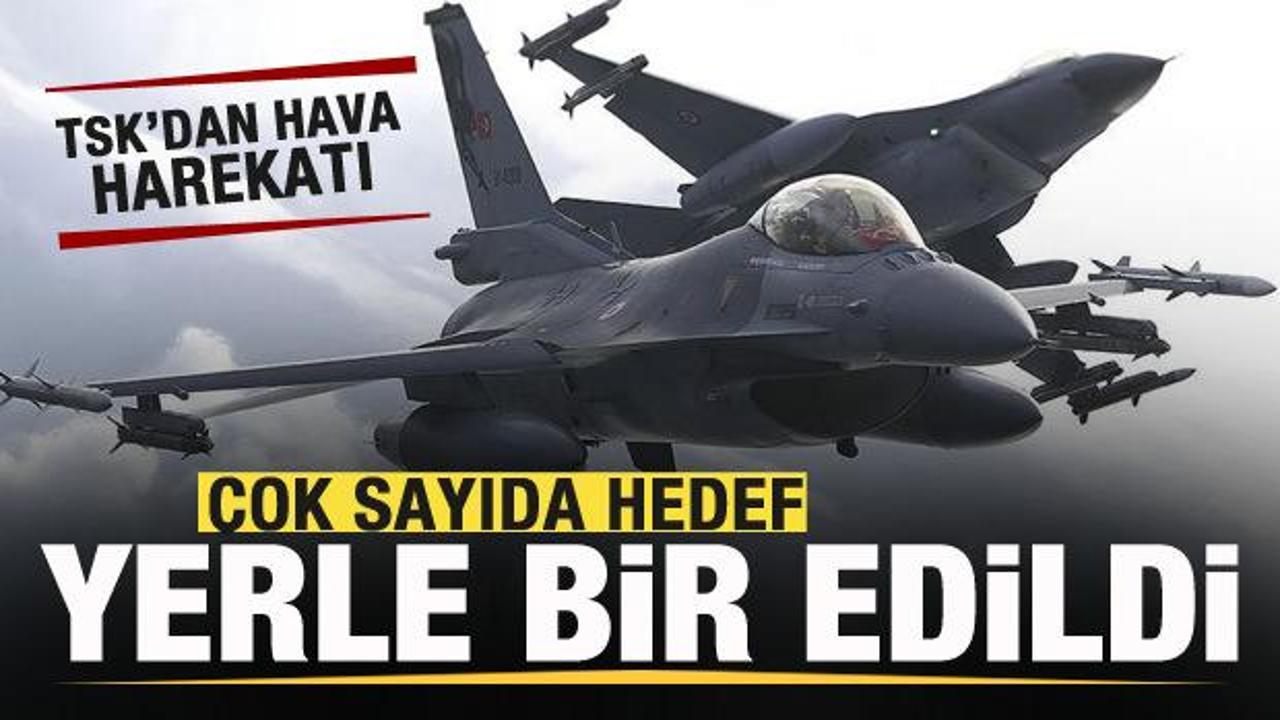 TSK'dan hava harekatı! &Ccedil;ok sayıda hedef imha edildi