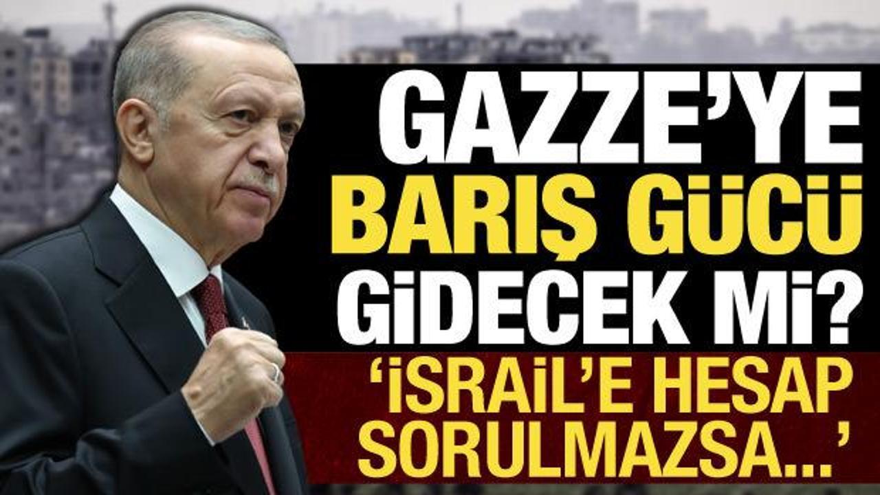 T&uuml;rkiye, Gazze'ye barış g&uuml;c&uuml; g&ouml;nderecek mi? Erdoğan'dan son dakika a&ccedil;ıklama