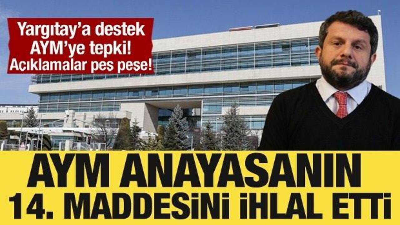 Anayasa Mahkemesi, Can Atalay kararıyla Anayasayı ihlal etti: Tepkiler peş peşe geldi!
