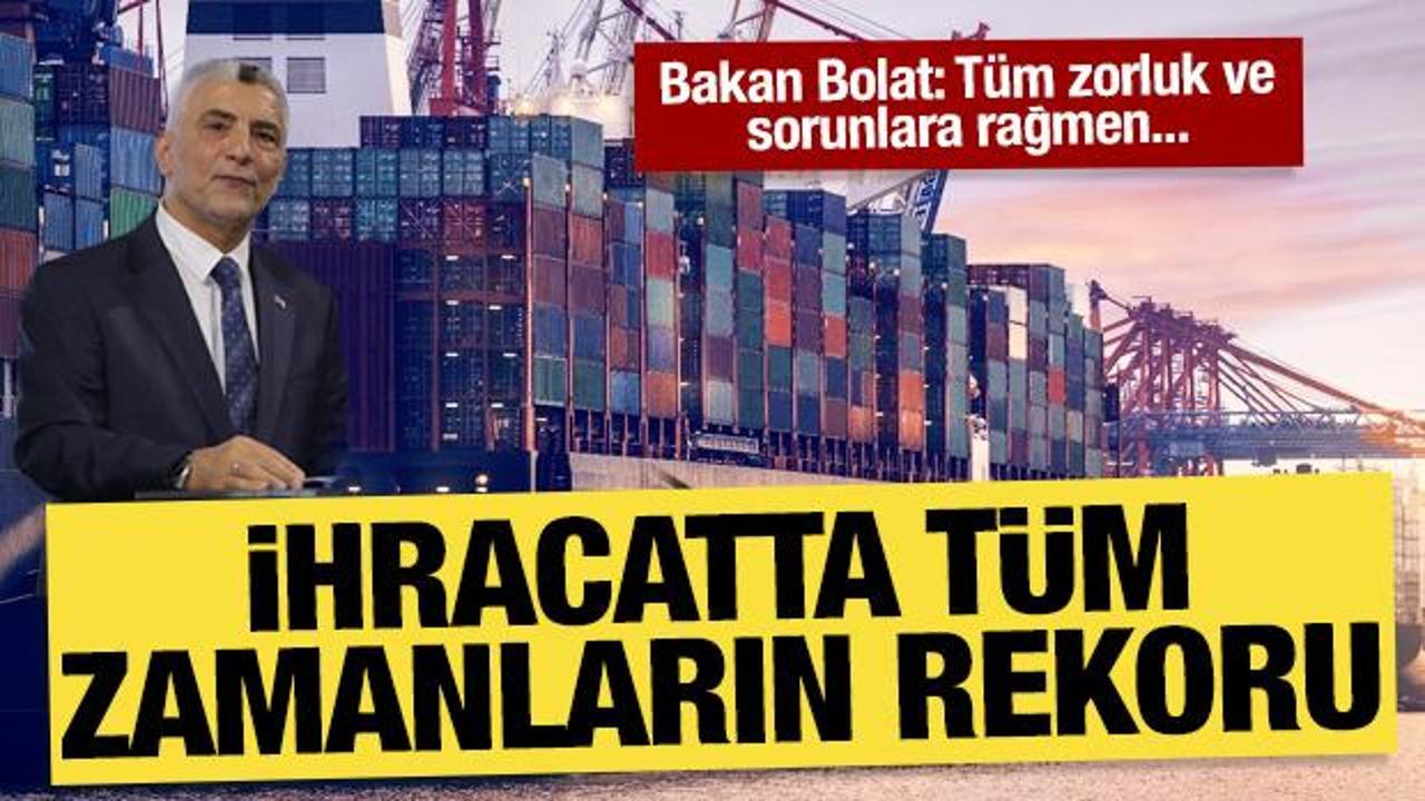 İhracatta tüm zamanların rekoru kırıldı