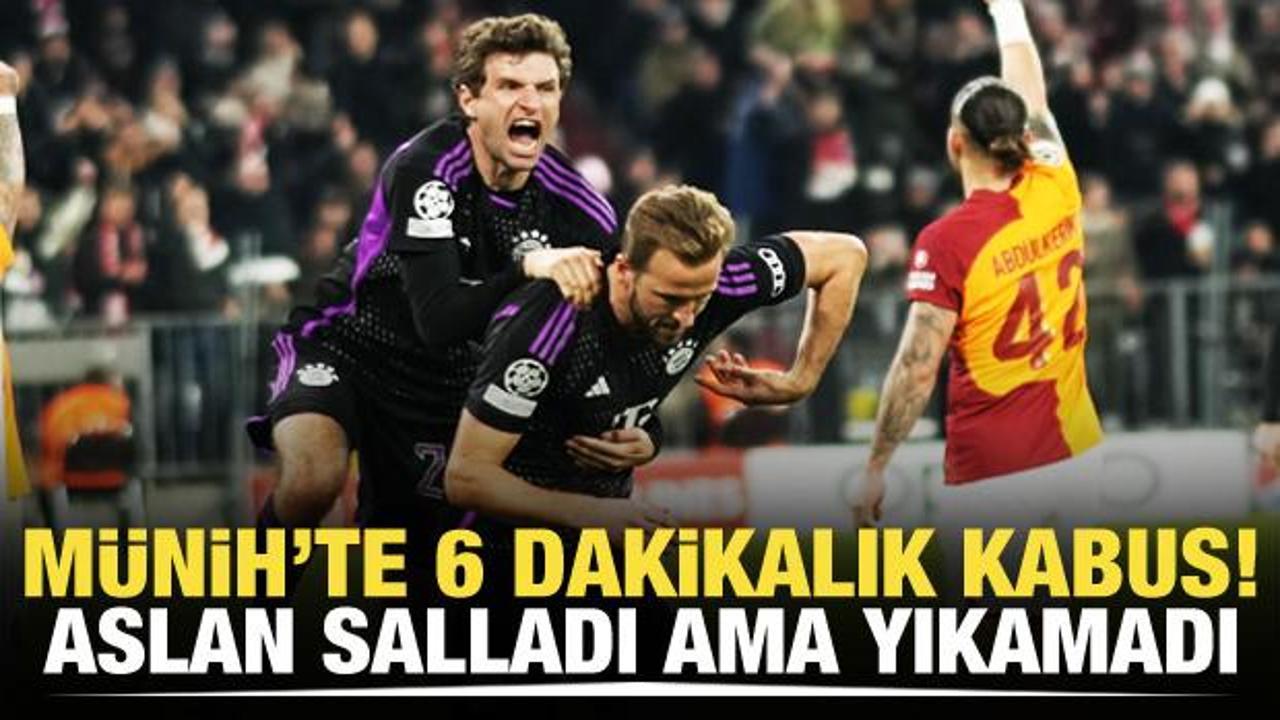 Münih'te 6 dakikalık kabus! Galatasaray salladı ama yıkamadı