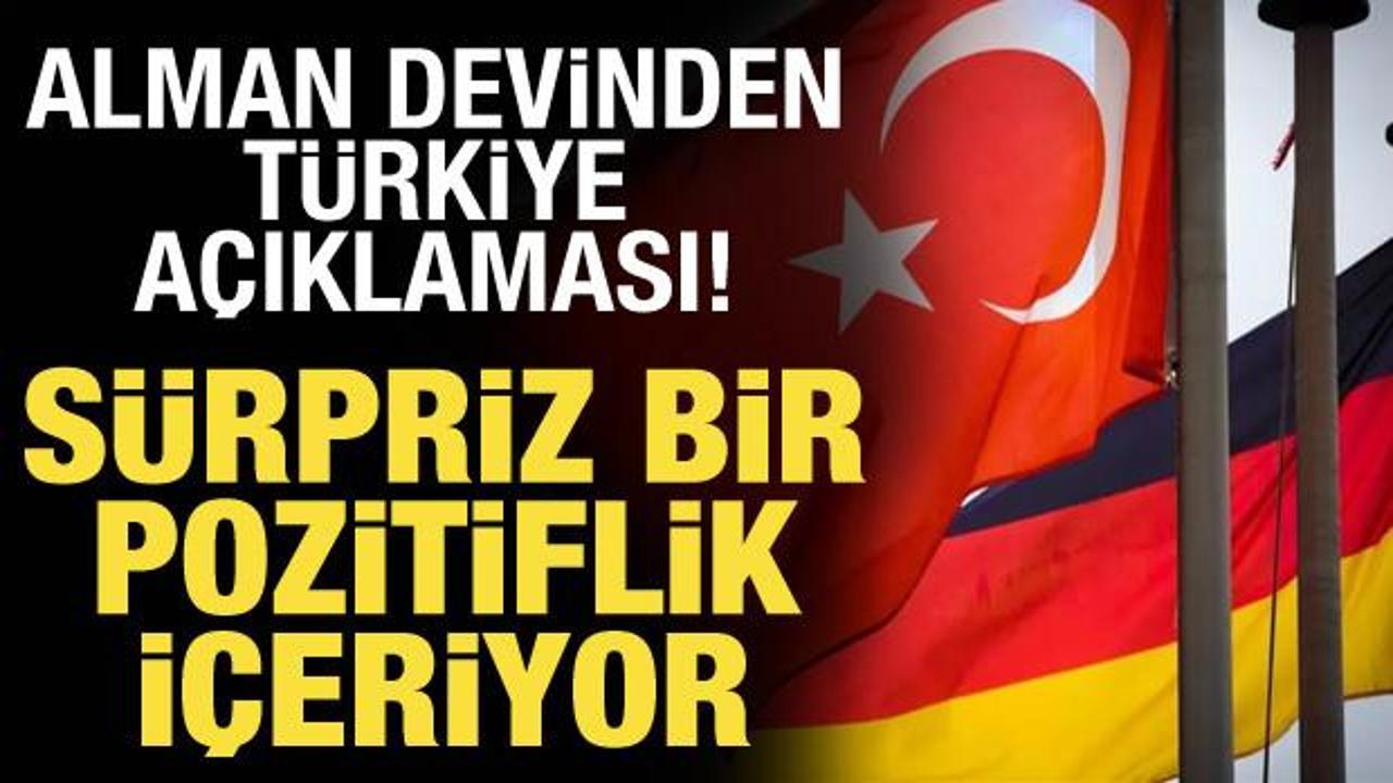 Alman devinden Türkiye açıklaması: Sürpriz bir pozitiflik içeriyor