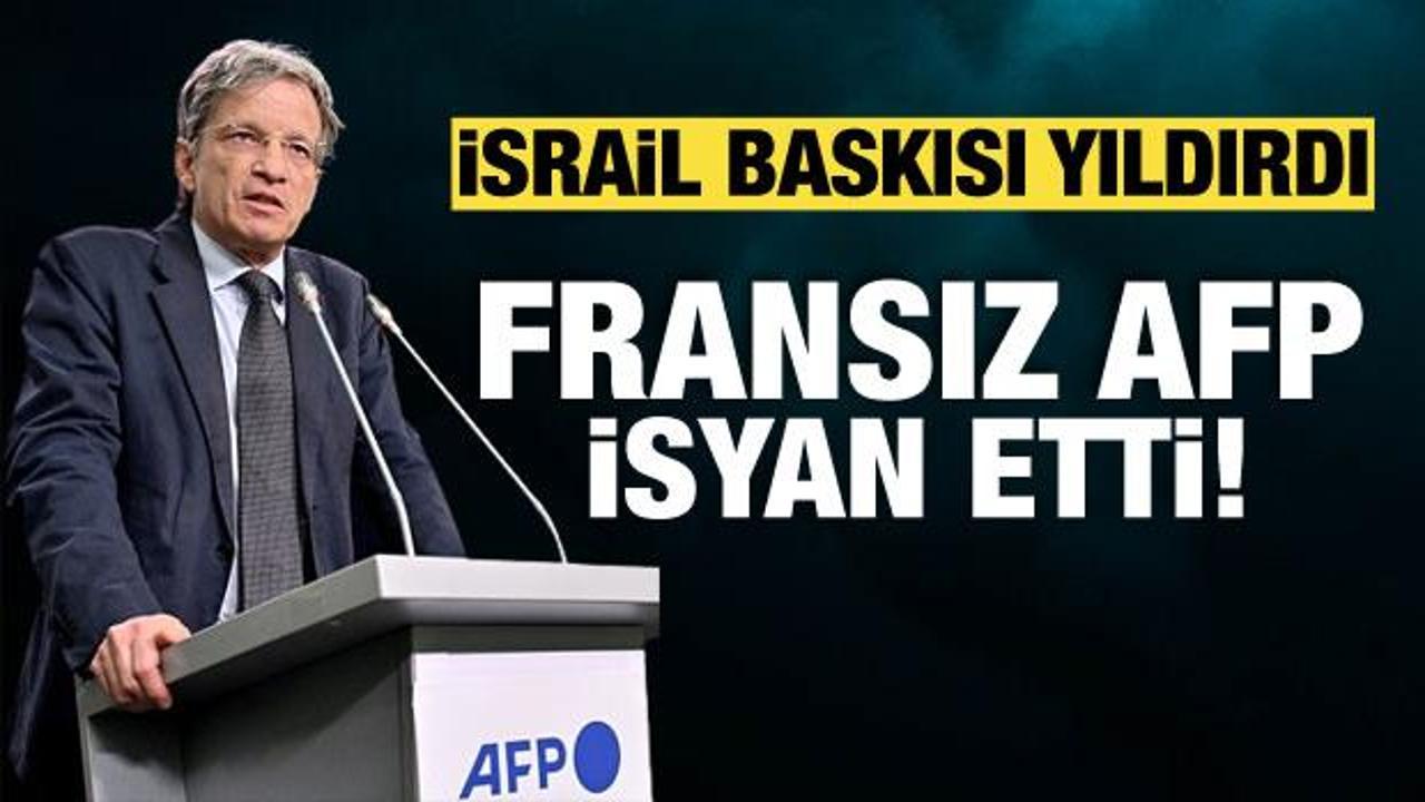Fransız haberi ajansı AFP isyan etti: Siyasilerden İsrail baskısı yıldırdı