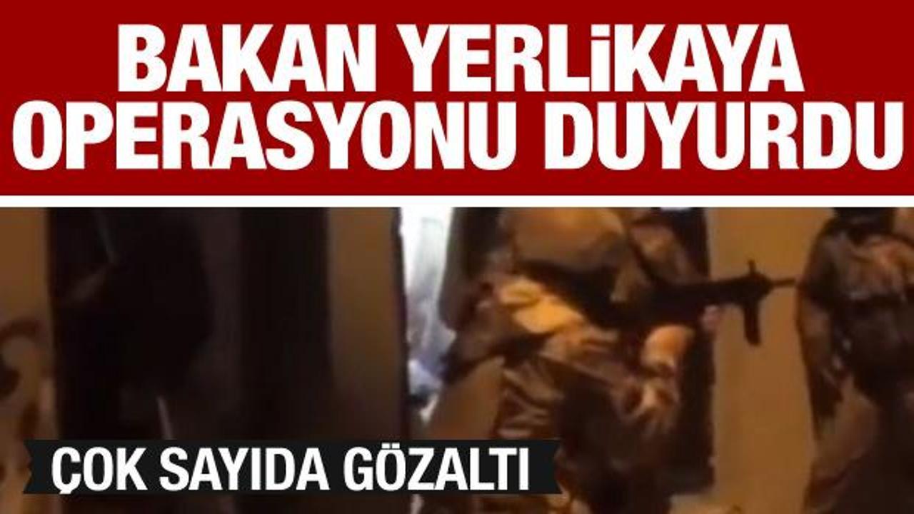Bakan Yerlikaya yeni operasyonu duyurdu: &Ccedil;ok sayıda g&ouml;zaltı