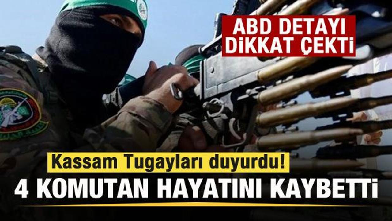 Kassam Tugayları duyurdu! 4 komutan hayatını kaybetti! Dikkat &ccedil;eken ABD detayı