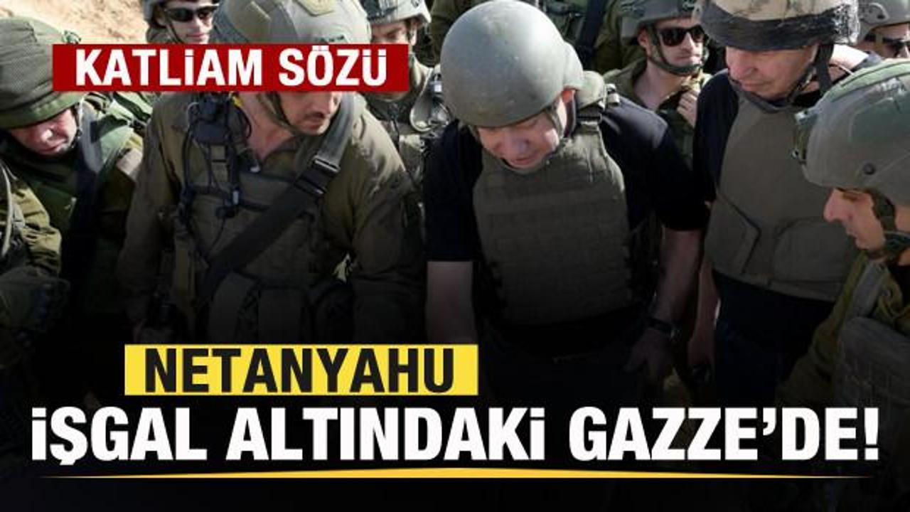 Netanyahu, işgal altındaki Gazze'ye gitti! Katliam s&ouml;z&uuml;