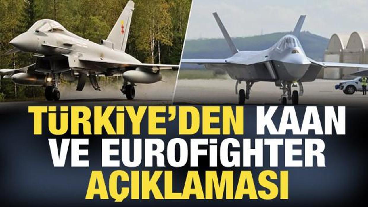 Türkiye'den Milli Muharip Uçak KAAN ve Eurofighter Typhoon açıklaması