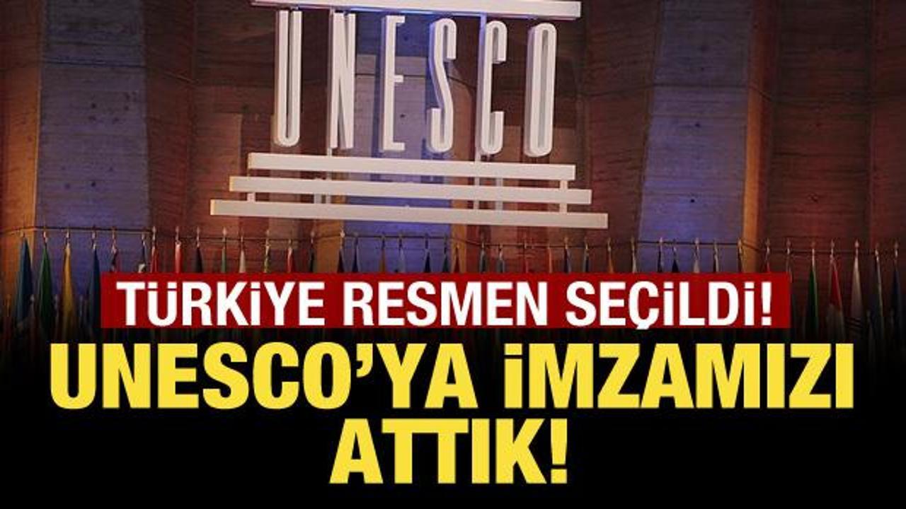 UNESCO'ya Türk imzası! Türkiye resmen seçildi