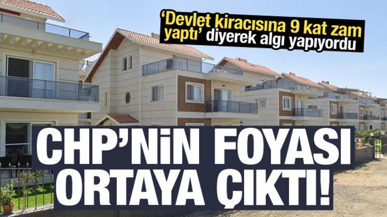 'Devlet kiracısına 9 kat zam yaptı' diyerek algı yapan CHP'nin foyası ortaya çıktı!