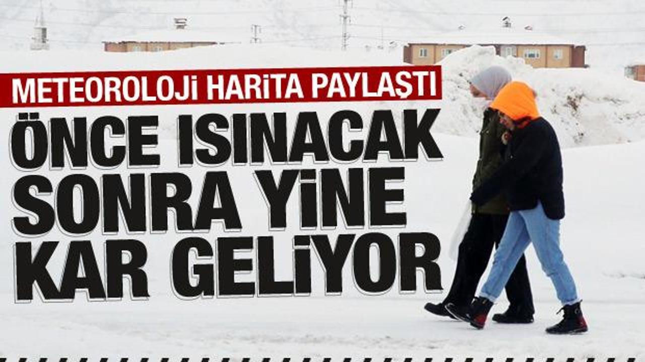 Meteoroloji harita paylaştı: Sıcaklık y&uuml;kselecek, sonra yine kar gelecek
