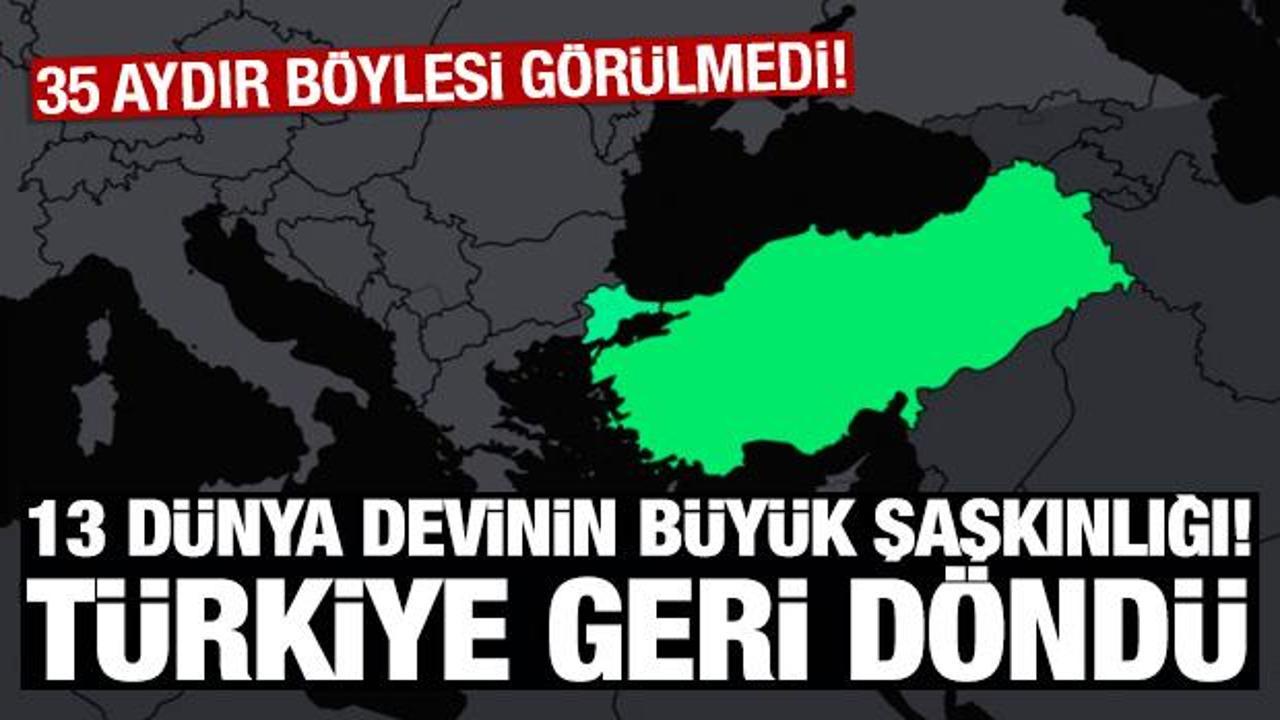 13 dünya devinin büyük şaşkınlığı! 'Türkiye oyuna geri döndü'