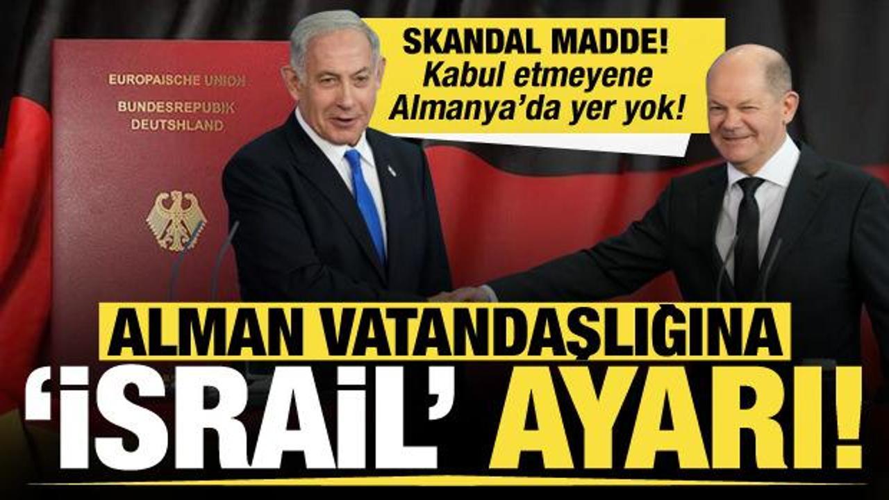 Almanya resmen duyurdu! Alman vatandaşlığı hakkı i&ccedil;in 'İsrail'e destek' şart