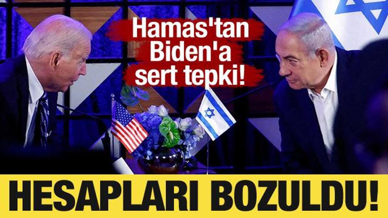 Hamas'tan Biden'a sert tepki! "Hesapları bozuldu"