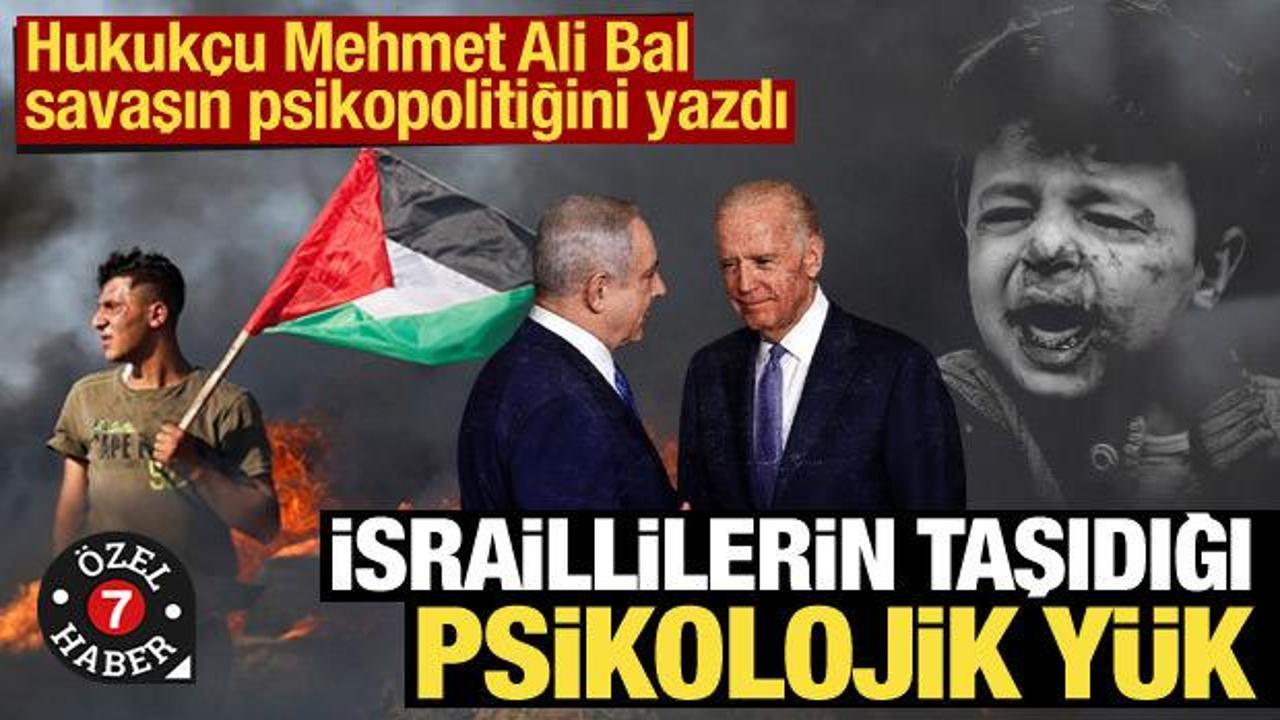Hukukçu Mehmet Ali Bal yazdı: İsrail-Filistin savaşlarının psikopolitiği