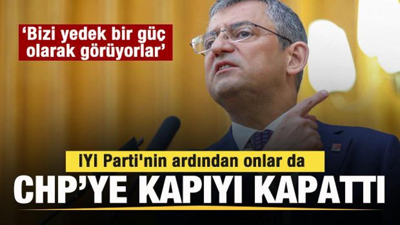 İYİ Parti'nin ardından onlar da CHP'ye kapıyı kapattı! 