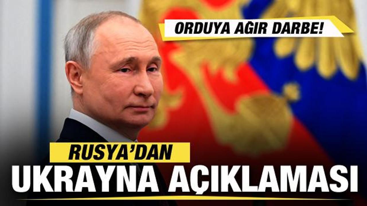 Rusya'dan son dakika Ukrayna açıklaması! Orduya ağır darbe