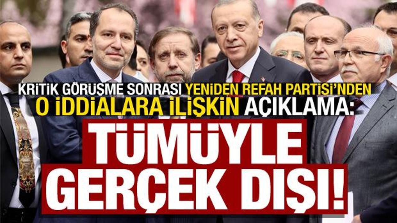 Başkan Erdoğan ile Erbakan'ın görüşmesi sonrası Yeniden Refah Partisi'nden yalanlama!