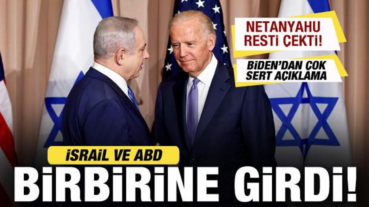 İsrail ve ABD birbirine girdi! Netanyahu resti çekti! Biden'dan sert açıklama