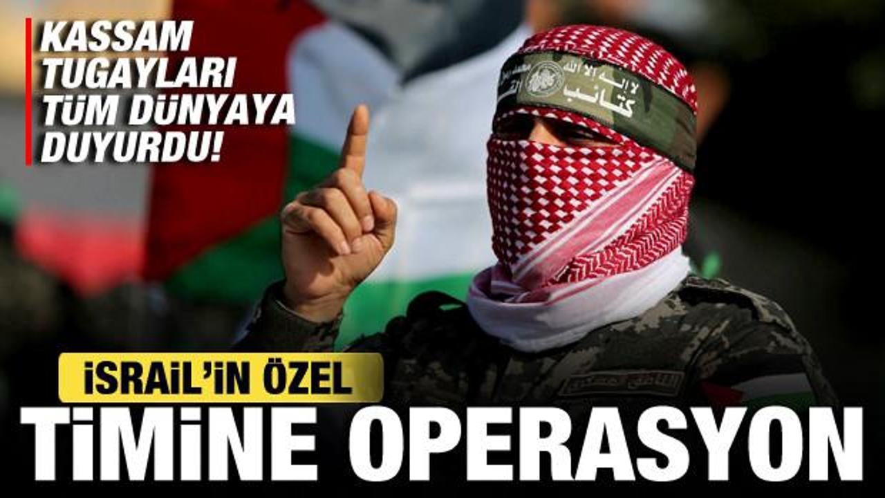 Kassam Tugayları tüm dünyaya duyurdu! İsrail'in özel timine operasyon!
