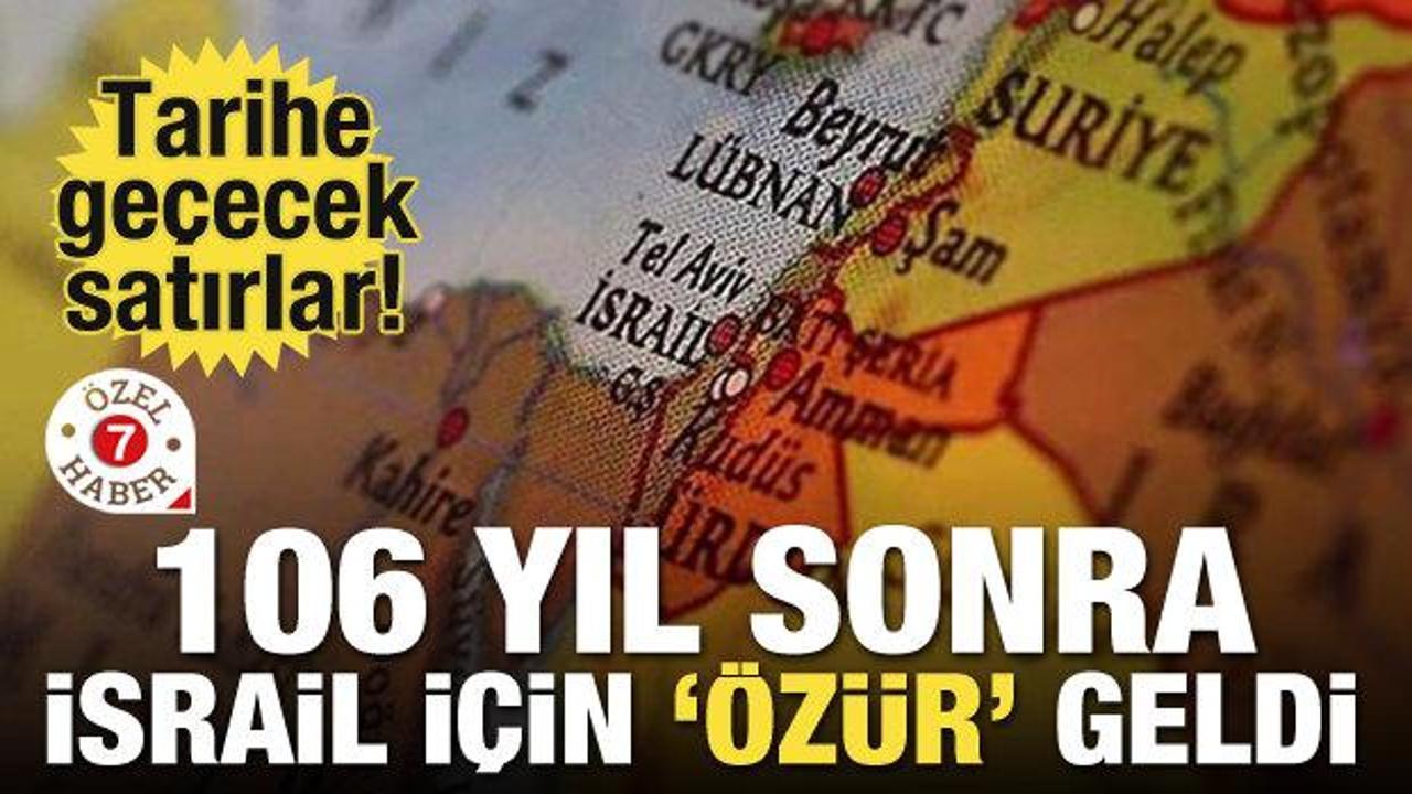106 yıl sonra İsrail i&ccedil;in '&ouml;z&uuml;r' geldi! Tarihe ge&ccedil;ecek satırlar 