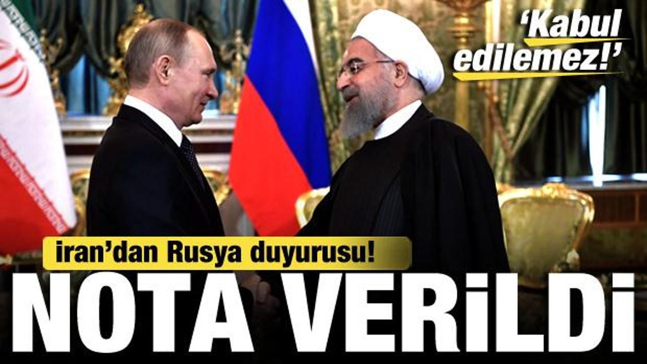 İran'dan son dakika Rusya duyurusu! Nota verildi: Kabul edilemez!