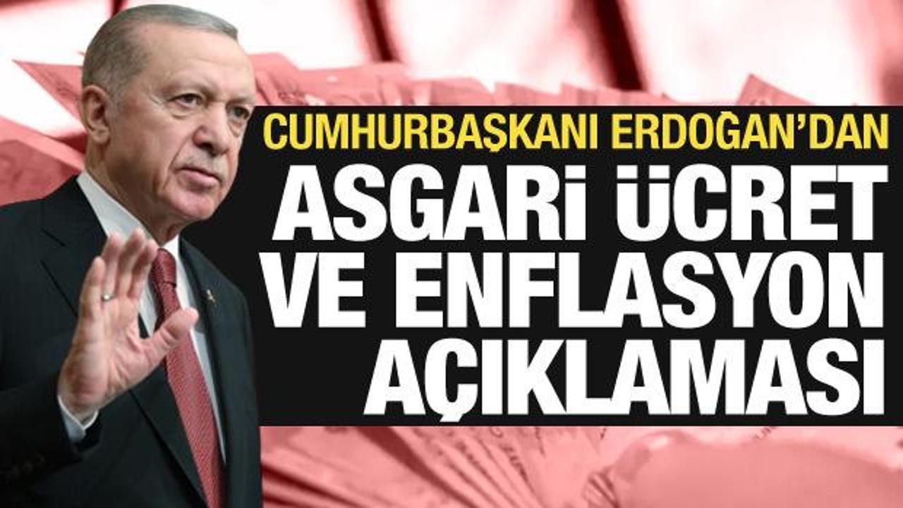 Erdoğan'dan asgari ücret ve enflasyon açıklaması