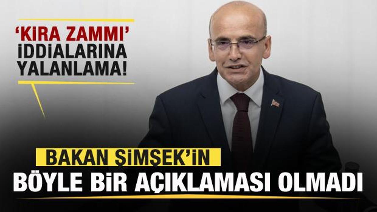 'Kira zammı' iddiaları yalanlandı: Bakan Şimşek'in böyle bir açıklaması olmadı