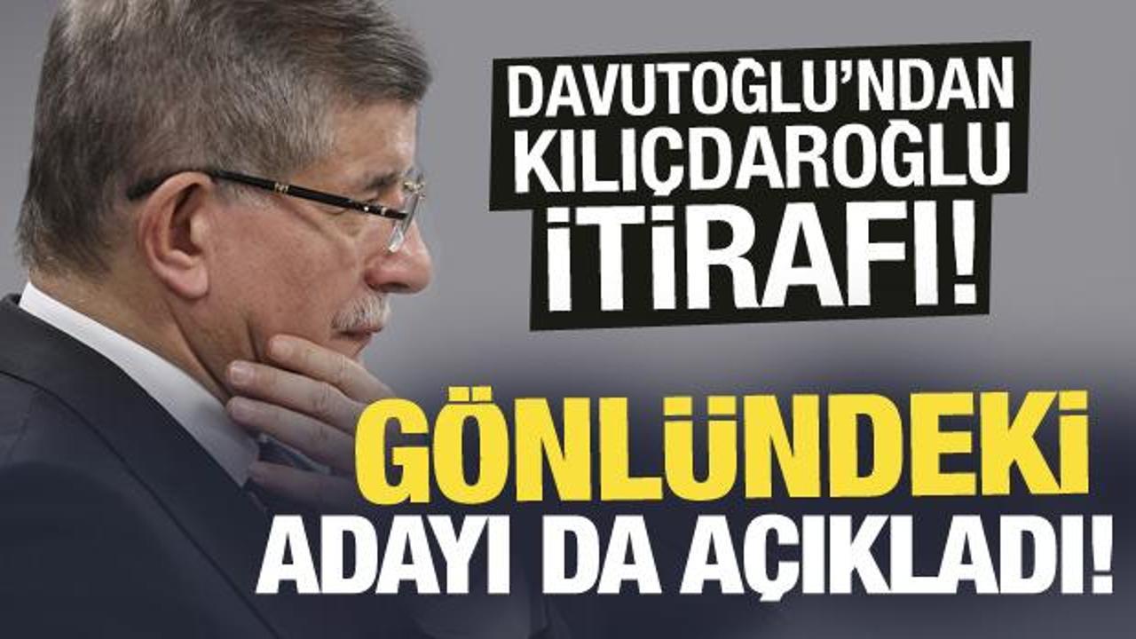 'Şimdi olsa Kılıçdaroğlu'nu desteklemezdim' diyen Davutoğlu, gönlündeki adayı açıkladı!