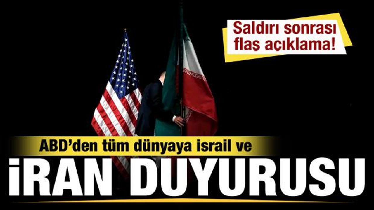 ABD'den saldırı sonrası ilk açıklama! Tüm dünyaya İran ve İsrail duyurusu