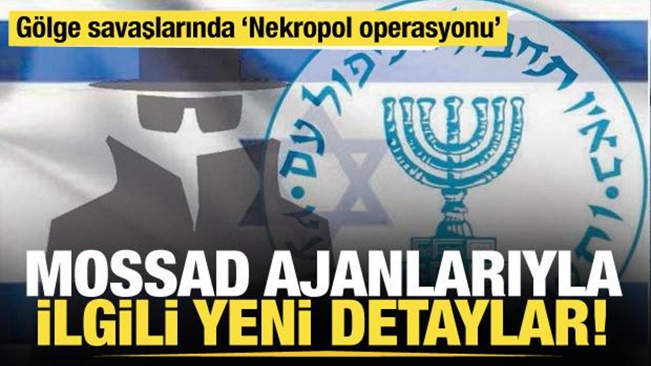 Mossad ajanlarıyla ilgili yeni detaylar ortaya çıktı