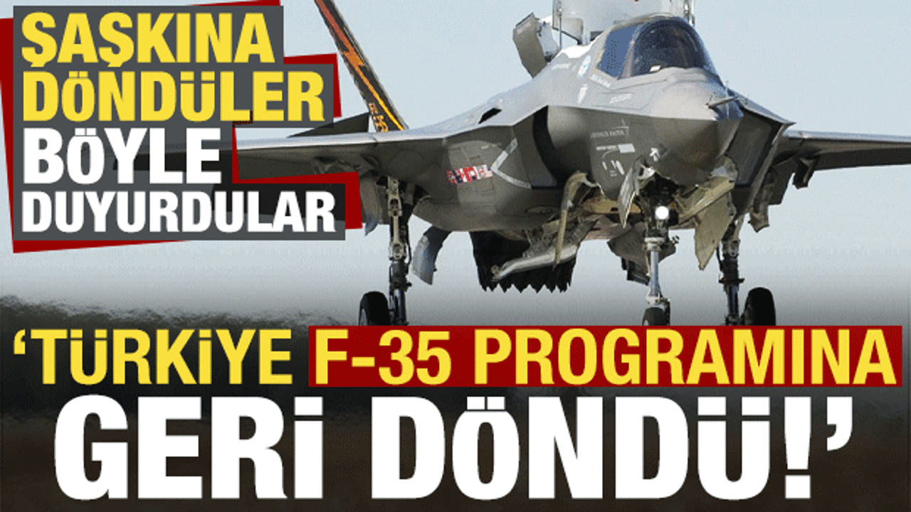 Son hamleyle şaşkına d&ouml;nd&uuml;ler: T&uuml;rkiye F-35 programına geri d&ouml;nd&uuml;!