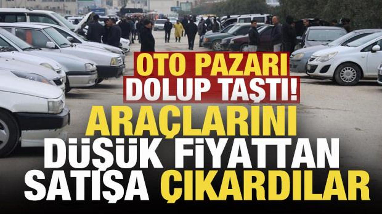 Suriyeliler otomobil pazarlarına akın etti! Ara&ccedil;larını d&uuml;ş&uuml;k fiyattan satıyorlar