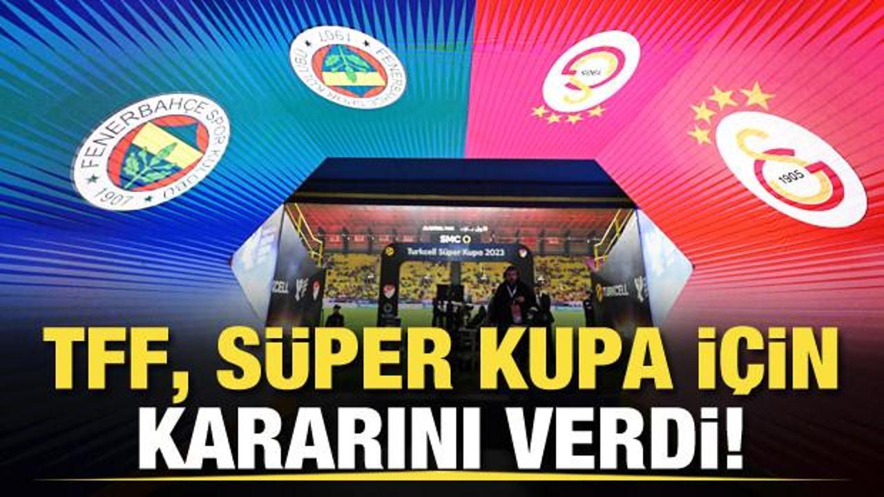 Ertelenen Süper Kupa maçının oynanacağı tarih belli oldu!