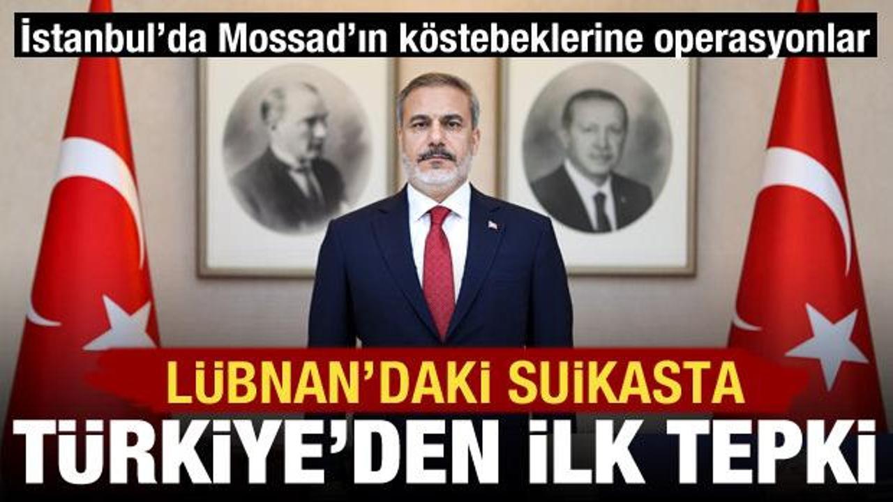 Türkiye'den Lübnan'daki suikaste ilk tepki: Fidan'dan son dakika açıklamalar