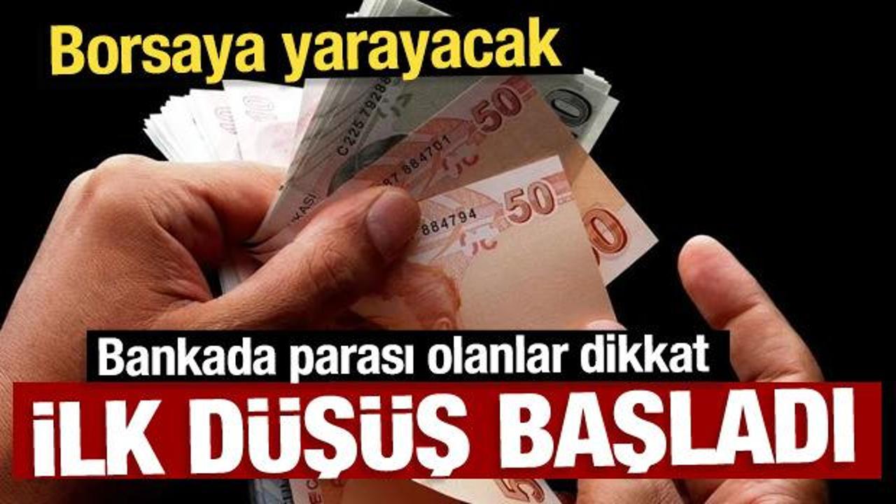 Bankada parası olanlar dikkat: Mevduat faizlerinde d&uuml;ş&uuml;ş başladı! Borsaya yarayacak