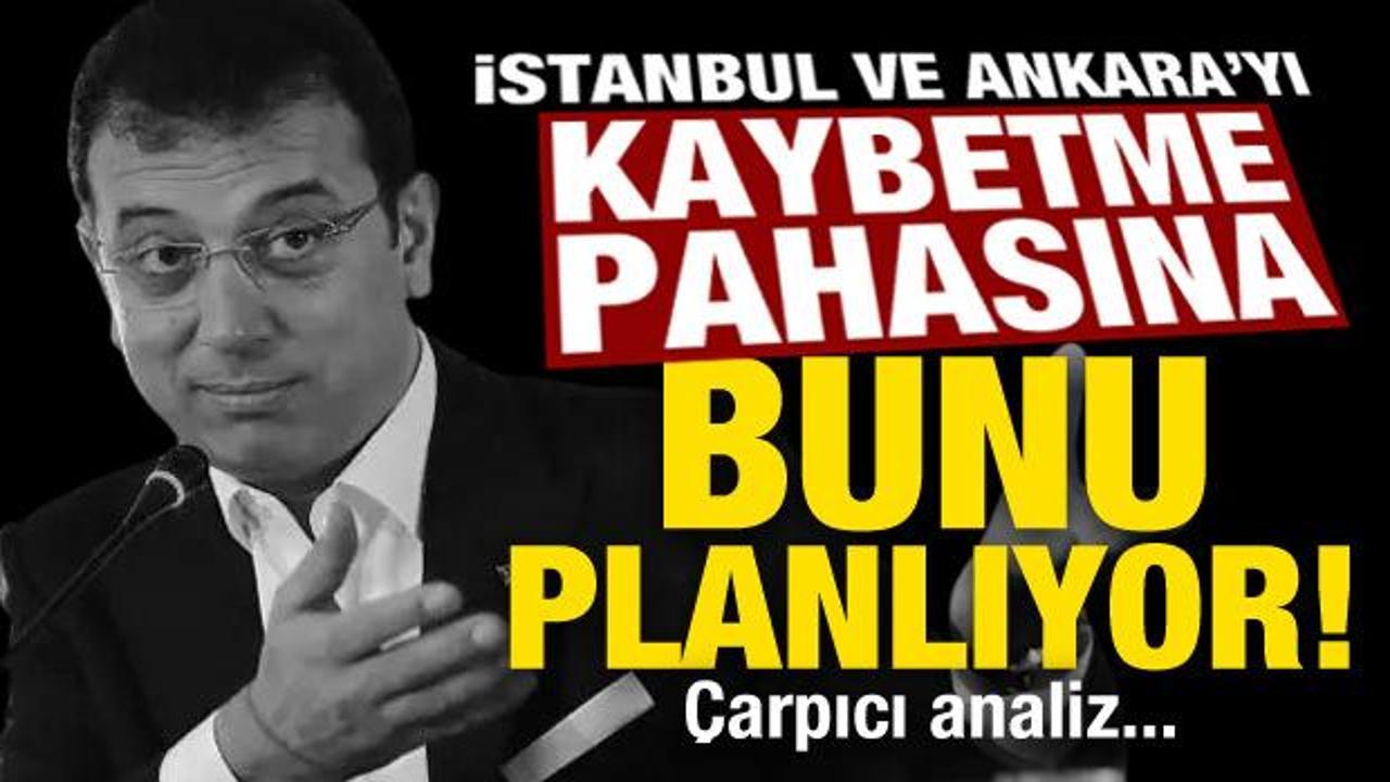 Çarpıcı analiz: İmamoğlu, İstanbul ve Ankara'yı kaybetme pahasına bunu planlıyor!