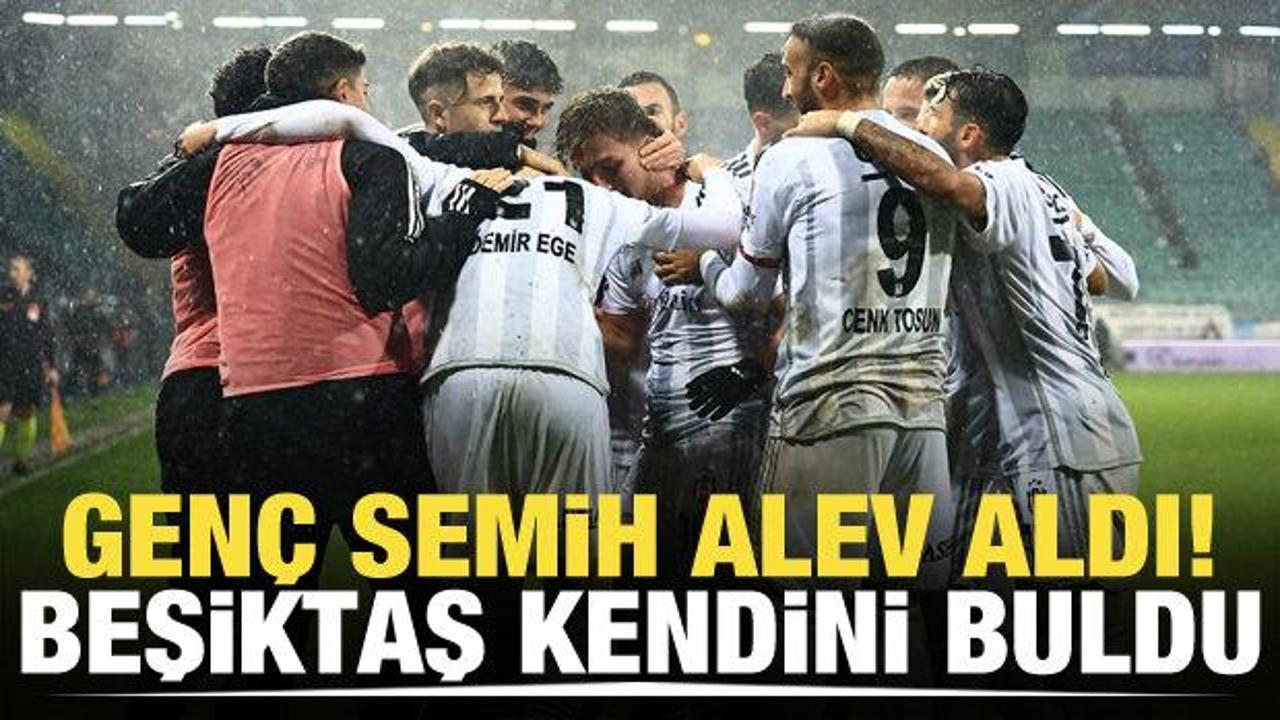 Gen&ccedil; Semih alev aldı! Beşiktaş kendini buldu