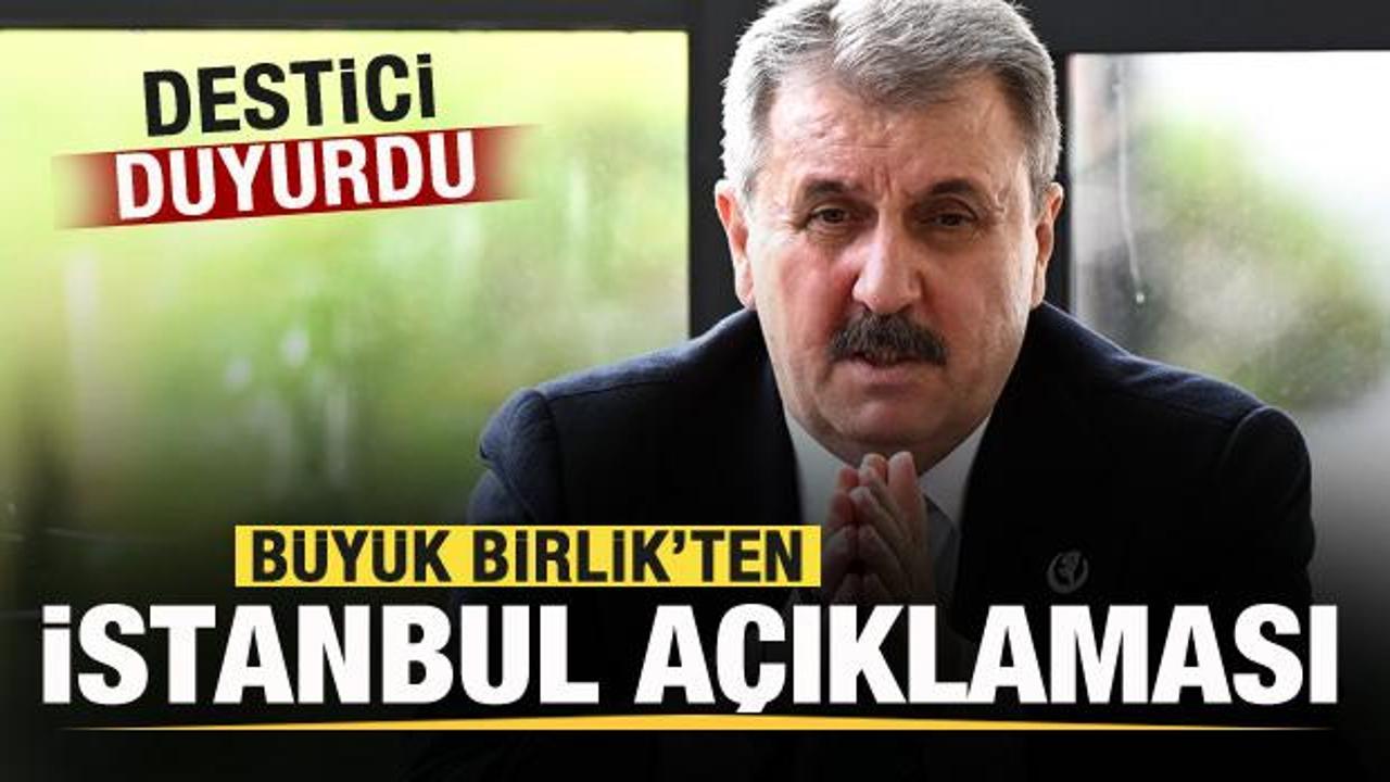 Mustafa Destici duyurdu! BBP'den İstanbul açıklaması