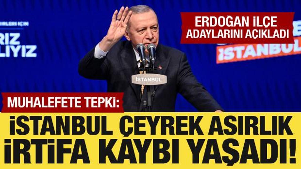 Cumhurbaşkanı Erdoğan, İstanbul İlçe Belediye Başkan adaylarını açıkladı
