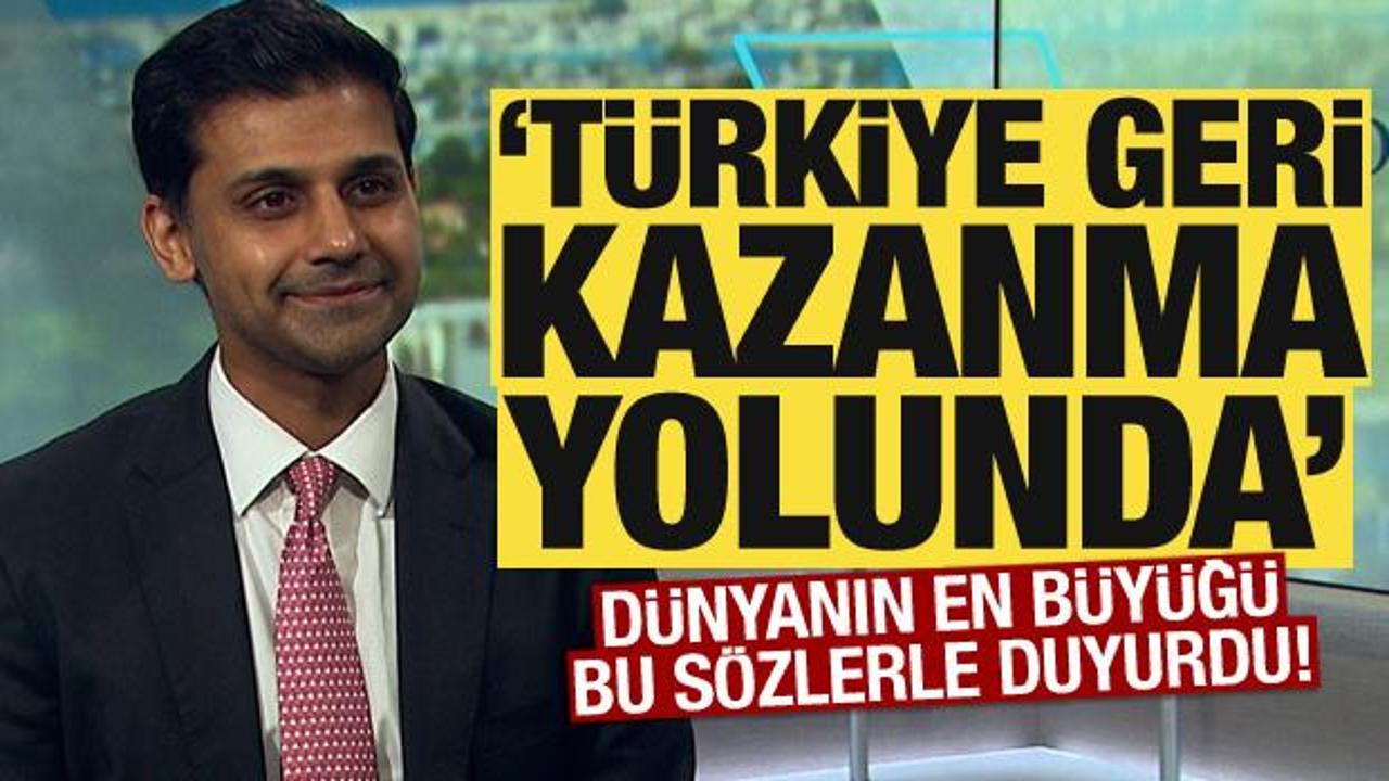 Dünyanın en büyüğünden Türkiye açıklaması: 'Geri kazanma yolunda'