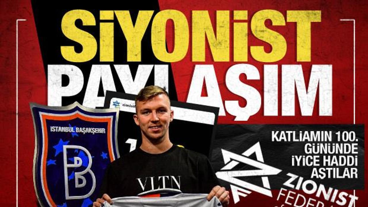 Siyonist paylaşım yapan Başakşehir Kulübü futbolcusu Eden Karzev için harekete geçildi
