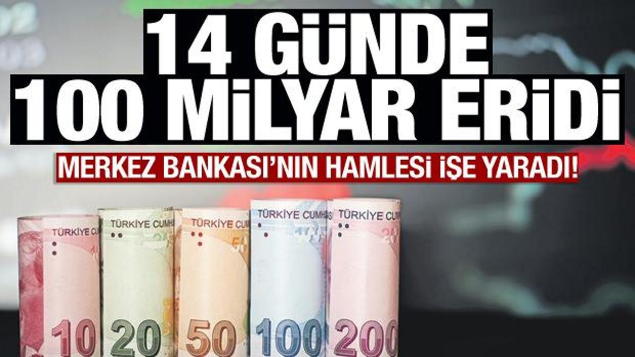 Merkez Bankası'nın hamlesi işe yaradı! 2 haftada 100 milyar eridi