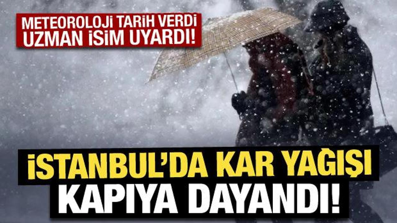 Meteoroloji tarih verdi: İstanbul'da kar yağışı kapıya dayandı!