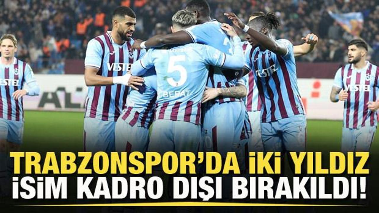 Trabzonspor'da iki yıldız isim kadro dışı bırakıldı!