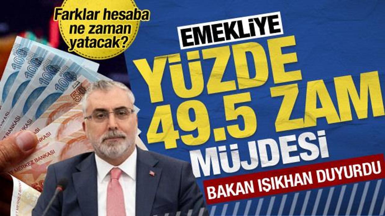 Bakan Işıkhan duyurdu: SSK ve Bağ-Kur emekli zammı y&uuml;zde 49,25 oldu