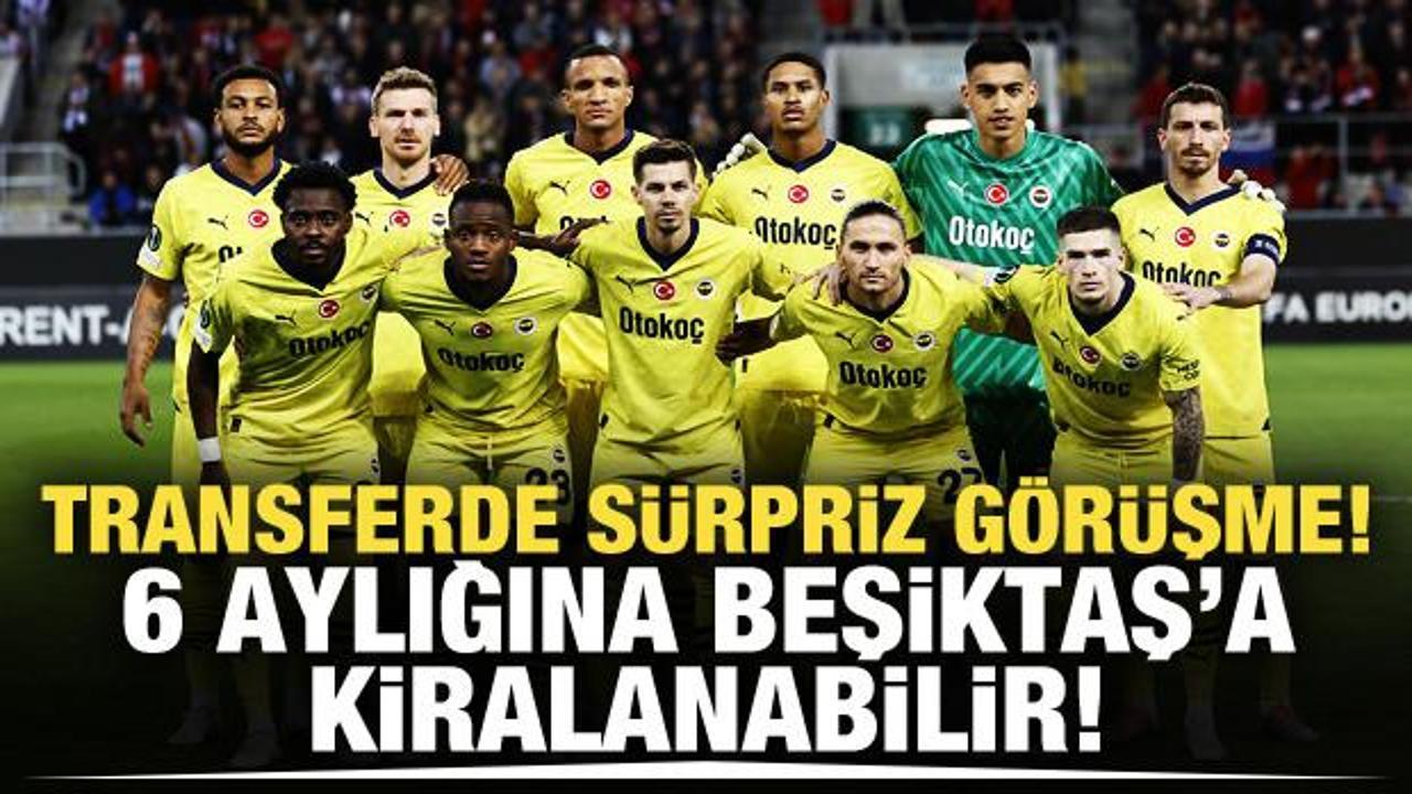 Beşiktaş'tan Fenerbahçe'ye kiralama teklifi!